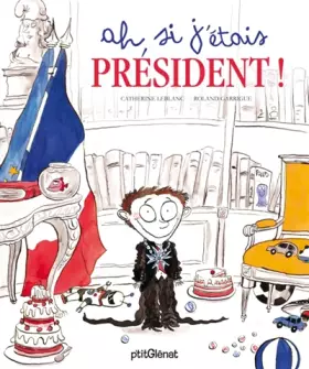 Couverture du produit · Ah si j'étais président !
