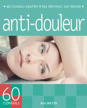 Couverture du produit · 60 Conseils anti-douleurs
