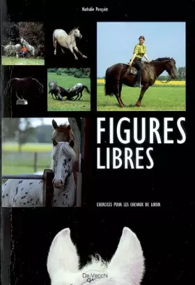 Couverture du produit · Figures libres: Exercices pour les chevaux de loisir