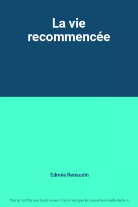 Couverture du produit · La vie recommencée