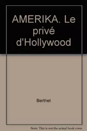 Couverture du produit · AMERIKA. Le privé d'Hollywood