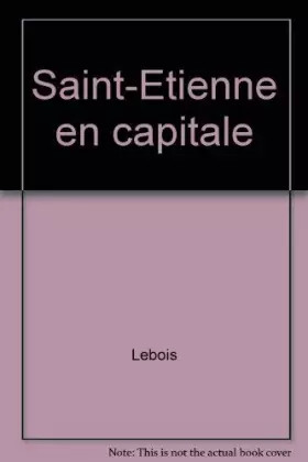 Couverture du produit · ST ETIENNE EN CAPITALE