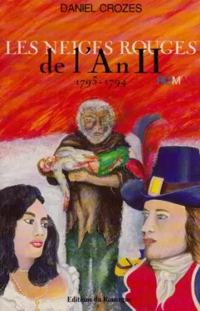 Couverture du produit · Les Feux de la liberté Tome 3 : Les neiges rouges de l'An II