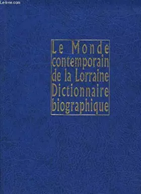 Couverture du produit · Monde de la lorraine : dictionnaire biographique
