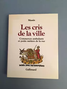 Couverture du produit · Les cris de la ville  Commerces ambulants et petits metiers de la rue