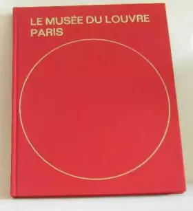 Couverture du produit · Le musée du louvre paris -les musées du monde 1
