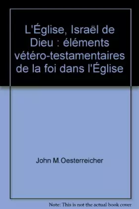 Couverture du produit · L'Église, Israël de Dieu : éléments vétéro-testamentaires de la foi dans l'Église