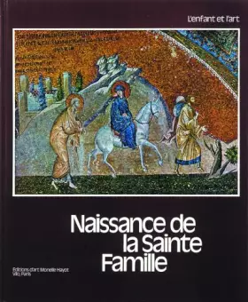 Couverture du produit · Naissance de la Sainte Famille
