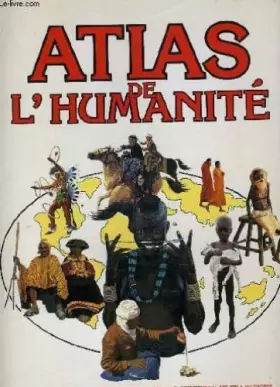 aTLAS DE L4HUMANIT2 - Collectif