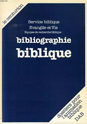 Couverture du produit · SERVICE BIBLIQUE - EVANGILE ET VIE - EQUIPES DE RECHERCHE BIBLIQUE - BIBLIOGRAPHIE BIBLIQUE