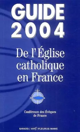 Couverture du produit · Guide 2004 de l'Église catholique en France