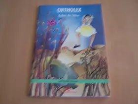 Couverture du produit · Ortholex, CM2. Cahier élève
