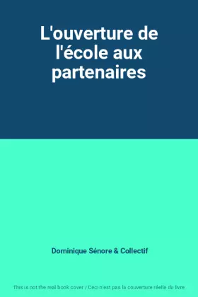 Couverture du produit · L'ouverture de l'école aux partenaires