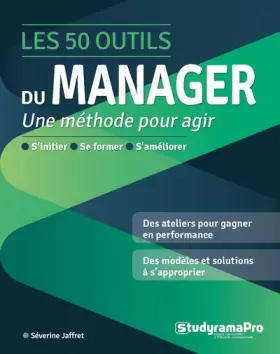 Couverture du produit · Les 50 outils du manager: Une méthode pour agir : S'initier - Se former - S'améliorer