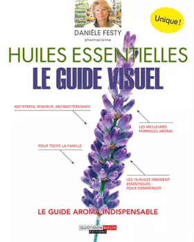 Couverture du produit · Huiles essentielles : le guide visuel