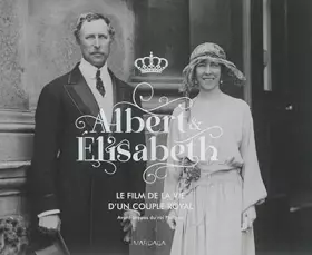 Couverture du produit · Albert et Élisabeth. Le film de la vie d'un couple royal