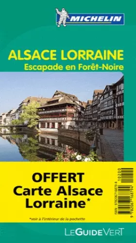 Couverture du produit · Guide Vert Alsace, Lorraine, Escapades en fort Noire