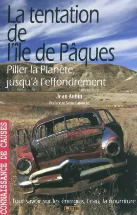 Couverture du produit · La tentation de l'île de Pâques, piller la planète jusqu'à l'effondrement