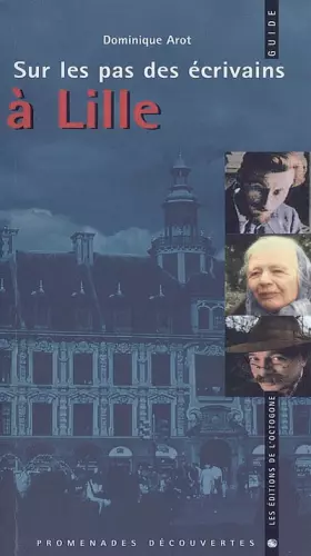 Couverture du produit · Sur les pas des écrivains à Lille