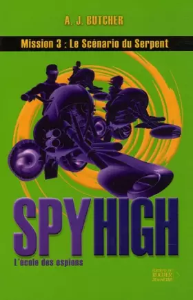 Couverture du produit · Spy High, Tome 3 : Le Scénario du Serpent