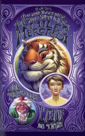 Couverture du produit · Les merveilleuses mésaventures de Miles Mercredi - Tome 2 - L'oeuf du tigre