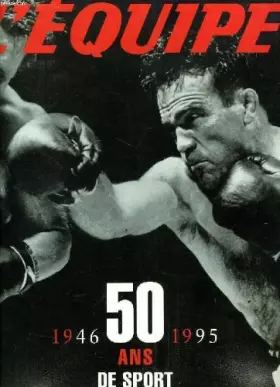 Couverture du produit · 50 ans de sport : 1946-1995