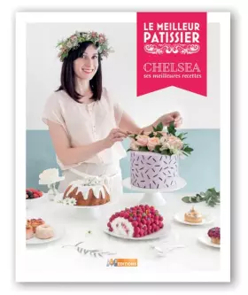 Couverture du produit · Le meilleur pâtissier, le livre du gagnant saison 5 / Chelsea