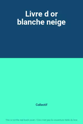 Couverture du produit · Livre d or blanche neige