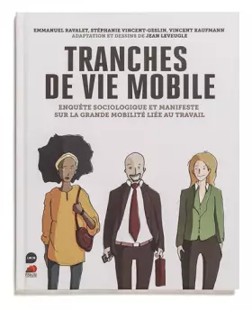 Couverture du produit · Tranches de vie mobile: Enquete sociologique sur la grande mobilite liee au travail