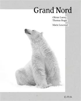 Couverture du produit · Grand Nord - Un monde à préserver