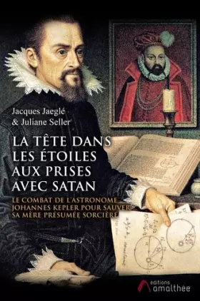 Couverture du produit · La tête dans les étoiles aux prises avec Satan: Le combat de l’astronome Johannes Kepler pour sauver sa mère présumée sorcière