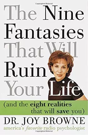 Couverture du produit · The Nine Fantasies That Will Ruin Your Life and the Eight Realities That Will Save You