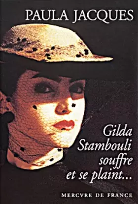 Couverture du produit · Gilda Stambouli souffre et se plaint...