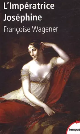 Couverture du produit · L'Impératrice Joséphine (1763-1814)