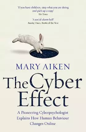 Couverture du produit · The Cyber Effect: A Pioneering Cyberpsychologist Explains How Human Behaviour Changes Online