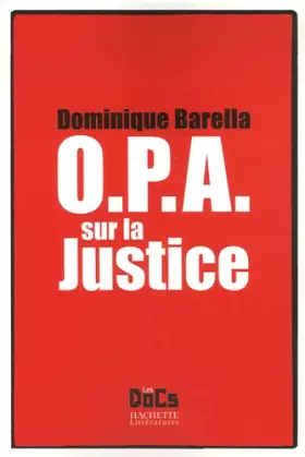 Couverture du produit · O.P.A. sur la justice