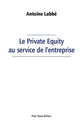 Couverture du produit · Le Private Equity au service de l'entreprise