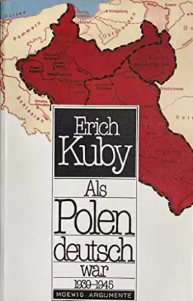 Couverture du produit · Als Polen deutsch war 1939 - 1945. ( Argumente).