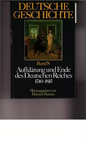 Couverture du produit · Aufklärung und Ende des Deutschen Reiches: 1740 - 1815