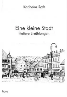 Couverture du produit · Eine kleine Stadt. Heitere Erzählungen