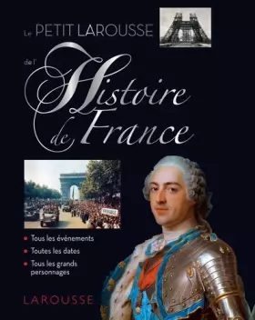 Couverture du produit · Le petit Larousse de l'Histoire de France