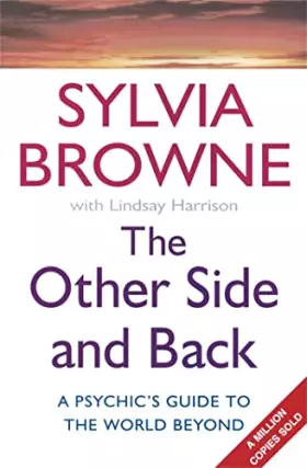 Couverture du produit · The Other Side And Back: A psychic's guide to the world beyond