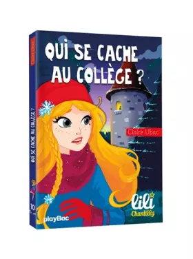 Couverture du produit · Lili Chantilly - Qui se cache au collège ? - Tome 10