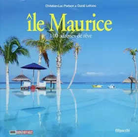 Couverture du produit · 100 adresses de rêve à l'Île Maurice