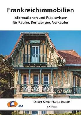Couverture du produit · Frankreichimmobilien: Informationen und Praxiswissen für Käufer, Besitzer und Verkäufer von Frankreichimmobilien