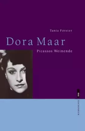 Couverture du produit · Dora Maar. Picassos Weinende EVA Taschenbücher, Bd. 243