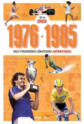 Couverture du produit · Né en 1966 - 1976-1985 - Mes premières émotions sportives
