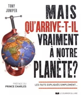 Couverture du produit · Mais qu'arrive-t-il vraiment à notre planète ?