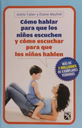 Couverture du produit · Como hablar para que los ninos escuchen (Spanish Edition)