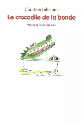 Couverture du produit · Le crocodile de la bonde